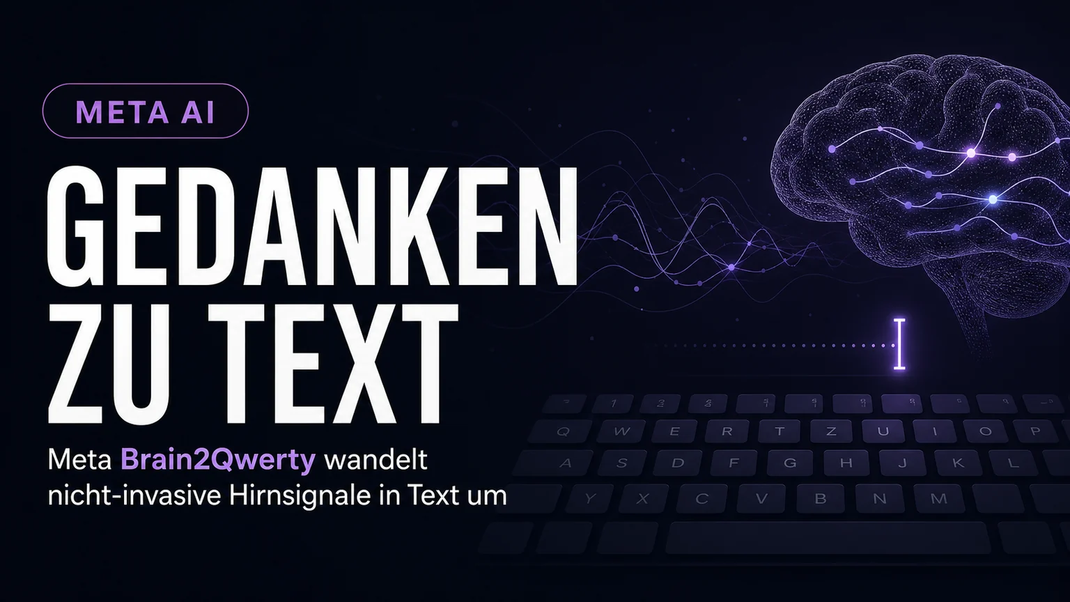 Meta Brain2Qwerty wandelt nicht-invasive Hirnsignale in Text um